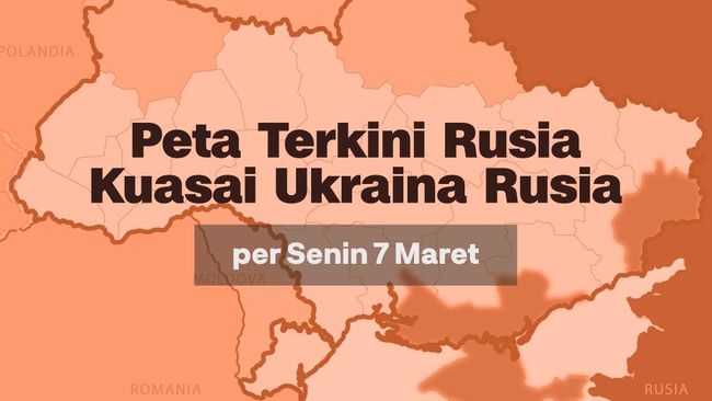 Peta Terkini Rusia Kuasai Ukraina per Senin 7 Maret